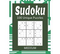 Sudoku 100 Unique Puzzles Medium: Accept the Challenge with 100 Sudoku Puzzles for the Intermediate Puzzler and Sudoku Fan