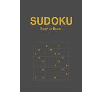 Sudoku 100. With Complete Solutions to Keep the Experience Stress-Free: Relax, Focus, Solve - 4 Levels of Brain-Boosting Fun