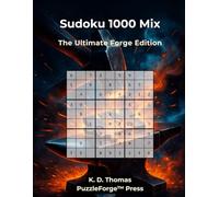Sudoku 1000 Mix: 1000 Sudoku Mix - The Ultimate Forge Edition (PuzzleForge™ Mixed Sudoku Forge Series - Variety Brain Training Puzzles)