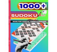 SUDOKU | 1000+ Puzzle| The Ultimate Sudoku Puzzle Book: 9x9 Grids for All Levels: he Perfect Brain Workout for Focus, Memory, and Relaxation | A Complete Puzzle Journey for Beginners and Experts Alike