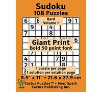Sudoku - 108 Puzzles; Hard; Volume 1; Giant Print (Cactus Puzzles): 1 puzzle/pg,1 solution/pg; 8.5" x 11"; 21.6 x 27.9 cm; Bold 50 Point Font (Giant Print Sudoku 9x9)