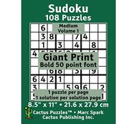 Sudoku - 108 Puzzles; Medium; Volume 1; Giant Print (Cactus Puzzles): 1 puzzle/pg,1 solution/pg; 8.5" x 11"; 21.6 x 27.9 cm; Bold 50 Point Font (Giant Print Sudoku 9x9)
