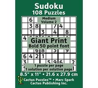 Sudoku - 108 Puzzles; Medium; Volume 2; Giant Print (Cactus Puzzles): 1 puzzle/pg,1 solution/pg; 8.5" x 11"; 21.6 x 27.9 cm; Bold 50 Point Font (Giant Print Sudoku 9x9)