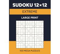 Sudoku 12x12: 100 Extreme Mega Puzzles for Adults | Large Print (Mega Sudoku)