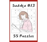 Sudoku #13: Number Puzzles with Easy to Read Print | 6x9 inches, 110 pages | 55 puzzles