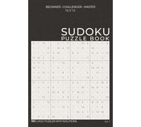 Sudoku 16×16 Puzzle Book: Logic Challenges for Adults: Step-by-Step Guide + 180 Puzzles - 60 Beginner • 60 Challenger • 60 Master - Full Solutions • Portable 6×11 in Edition