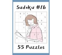 Sudoku #16: Number Puzzles with Easy to Read Print | 6x9 inches, 110 pages | 55 puzzles