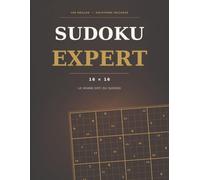Sudoku 16x16 Expert - Grand Format: 100 grilles difficiles avec solutions pour adultes et joueurs expérimentés