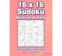 Sudoku 16x16 Puzzle Book: Mega Sudoku Variation Puzzles with 210 16x16 Grids