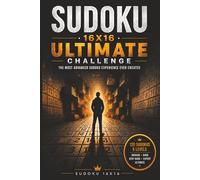 Sudoku 16x16 Ultimate Challenge: 120 Large-Grid Sudoku Puzzles Across 5 Difficulty Levels for Advanced and Expert Solvers