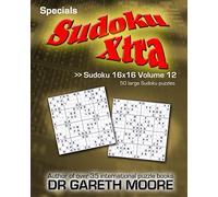 Sudoku 16x16 Volume 12: Sudoku Xtra Specials