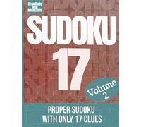 Sudoku 17 volume 2: Sudoku puzzle the hardest volume 2 | a great gift for sudoku loving adults | the puzzles for the sudoku game expert | Proper Sudoku with only 17 clues