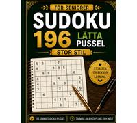 Sudoku 196 Lätta Pussel För Seniorer: Stor Stil För Bekväm Läsning - Perfekt för avslappning och mental träning