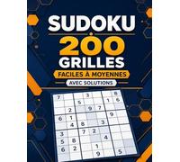 Sudoku : 200 Grilles Faciles à Moyennes avec Solutions: MindGrid Sudoku