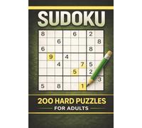 Sudoku 200 Hard Puzzles for Adults: 200 Challenging Puzzles to Sharpen Logic, Focus & Brainpower