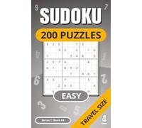 Sudoku 200 Puzzles: 200 Easy Puzzles Book | Full Solutions | Travel Size | Adults | Kids | Holiday/Vacation Size | Relaxing | Gift Idea | Brain Teaser ... | Book 4 | (SUDOKU Puzzles - Series 1 (Easy))