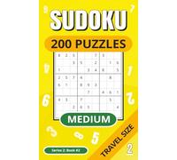 SUDOKU 200 Puzzles: Medium Level Puzzles | Travel Size | Full Solutions | Perfect Gift | Ideal for Holiday and Relaxing | Series 2 Book 2 (Sudoku Puzzles - Series 2 (Medium))