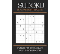 Sudoku 2000 Medium Puzzles: 2000 Puzzles For Intermediate Level Sudoku Players | 6x9 inches, 667 pages | 2000 Puzzles to Relieve Boredom, Stimulate Your Mind, or Give as a Gift