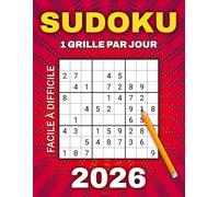 Sudoku 2026, 1 grille par jour: 365 Défis Quotidiens de Facile à Difficile - Cahier pour Adultes & Séniors