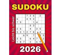 Sudoku 2026: 365 tägliche Rätsel von Leicht bis Schwer für Erwachsene & Senioren