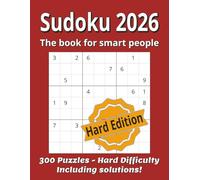 Sudoku 2026 - The Book for Smart People - Hard Edition: 300 Hard Sudoku Puzzles • Large Print 8.5×11 for Adults & Seniors • Brain Training with Full Solutions • 305 Pages Activity Book