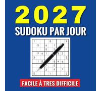 Sudoku 2027, 1 grille par jour: 365 Défis Facile à Très Difficile pour Adultes & Séniors