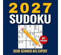 Sudoku 2027: 365 Extrem Sudokus Sehr Schwere xperte | Sudoku Buch für Erwachsene & Senioren. mit Alle Lösungen
