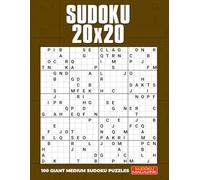 Sudoku 20x20: 100 Giant Medium Sudoku Puzzles