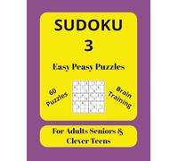 Sudoku 3 Easy Peasy Puzzles 60 Puzzles Brain Training for Adults Seniors & Clever Teens: WhimsyWordWorks