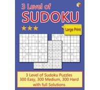 Sudoku: 3 Level of Sudoku Puzzle, Easy, Medium, Hard with Solution, Large Print