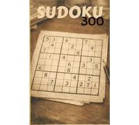 Sudoku 300: Sudokus im Kleinformat für unterwegs