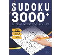 Sudoku 3000+ Puzzles: Easy Medium and Hard Level with Solution for Adults