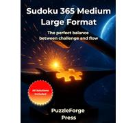 Sudoku 365 Medium - Large Format: 365 medium difficulty Sudoku in 8.5x11 format - Two structured puzzles per page for adults, seniors and gift giving ... Series - Balanced Challenge Brain Training)