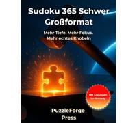 Sudoku 365 Schwer - Großformat: 365 anspruchsvolle Sudoku im 8,5x11 Großformat - Zwei gut lesbare Rätsel pro Seite für Erwachsene, Senioren und ... Gehirntraining für echte Rätselspieler)