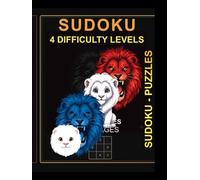 SUDOKU 4 Difficulty Levels: 100 Puzzles - Easy, Medium, Hard, and Very Hard - Large Print Edition