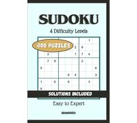 Sudoku 4 Difficulty Levels: 400 Sudoku Puzzles to solve, Solutions Included. Easy, Medium, Advanced, Expert.