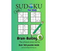 Sudoku 4x4 for Kids 7+ Brain-Busting: The Ultimate Brain Battle (4x4 Kids 7+ Series)