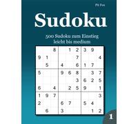 Sudoku 500 Sudoku zum Einstieg: leicht bis medium 1