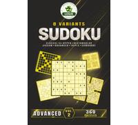 SUDOKU 8 variants - Advanced - Volume 2 (SUDOKU 8 Variants LOGIC)