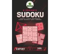 SUDOKU 8 variants - Expert - Volume 2 (SUDOKU 8 Variants LOGIC)