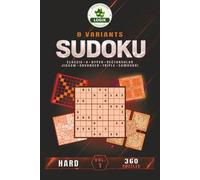SUDOKU 8 variants - Hard - Volume 1 (SUDOKU 8 Variants LOGIC)