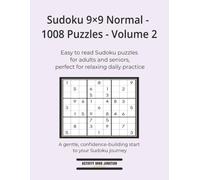 Sudoku 9×9 Normal - 1008 Puzzles - Volume 2: A gentle, confidence-building start to your Sudoku journey (Sudoku High Volume 9×9 Collection)