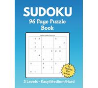 SUDOKU 96 PAGE PUZZLE BOOK 32 Puzzles Per Level: Sudoku Puzzles for All Skill Levels: Easy, Medium & Hard |Brain-Boosting Fun for Beginners to Experts ... | Build Focus, Boost Memory & Stay Sharp