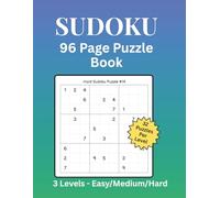 SUDOKU 96 Page Puzzle Book: 96 Large-Print Sudoku Puzzles: Easy, Medium & Hard Levels for Every Age | Challenging & Fun Brain Teasers