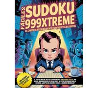 Sudoku 999Xtreme - El campo de entrenamiento para adultos blanditos: 999 retos nivel fácil. Si los completas todos sin usar una goma… te damos una galletita (virtual).