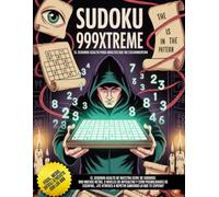 Sudoku 999Xtreme - El segundo asalto para adultos que no escarmientan: 333 Fáciles, 333 Medios, 333 Difíciles. ¿Estás preparado para otra ronda?