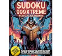 Sudoku 999Xtreme - INFERNO-LEVEL. Kein Zurück mehr: 48 leichte, 52 mittlere, 348 schwere, 352 Experten- und 199 infernale Sudokus - direkt aus der ... ... Grausamer als dein Mathelehrer im Gymnasium)