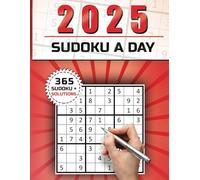 Sudoku a Day 2025: Enjoy 365 Easy to Very Hard Sudoku Puzzles 1 Per Day for 365 Days With Solution