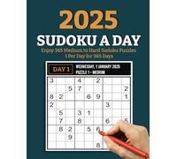 Sudoku A Day 2025 - Enjoy 365 Medium to Hard Puzzles 1 Per Day for 365 Days