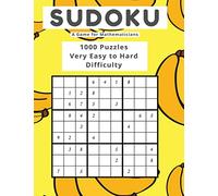 Sudoku A Game for Mathematicians 1000 Puzzles Very Easy to Hard Difficulty